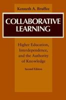 Collaborative Learning: Higher Education, Interdependence and the Authority of Knowledge