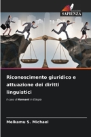 Riconoscimento giuridico e attuazione dei diritti linguistici: Il caso di Kemant in Etiopia 6206299228 Book Cover