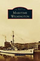 Maritime Wilmington 1467121762 Book Cover