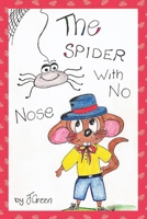 The Spider With No Nose 1764333403 Book Cover