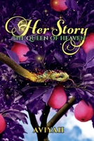 Her Story: The Queen of Heaven 1543969194 Book Cover