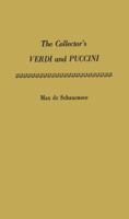 The Collector's Verdi and Puccini (Keystone Books in Music) 1258439808 Book Cover