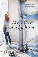 The Silver Dolphin 1535131128 Book Cover