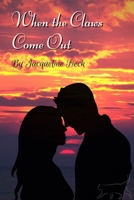 When the Claws Come Out: Adult Version B0BQ5DRV6Q Book Cover