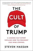 The Cult of Trump: A Leading Cult Expert Explains How the President Uses Mind Control 1982127341 Book Cover