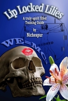 Lip Locked Lilies 1365468356 Book Cover