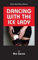 Dancing With The Ice Lady: An R. C. Bean Mystery Novel 1587903865 Book Cover