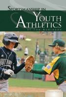 Sportsmanship in Youth Athletics 1604531126 Book Cover