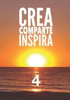 Crea Comparte Inspira 4: Volumen I, Periódico 4 (Crea Comparte Inspira Cuaderno) 1796200360 Book Cover