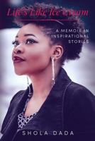 Life's Like Ice Cream: A Memoir in Stories 1987439198 Book Cover