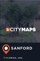 City Maps Sanford Florida, USA 1975760131 Book Cover