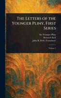 The Letters of the Younger Pliny, First Series 1023119765 Book Cover