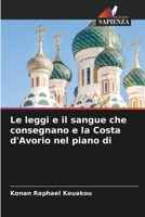 Le leggi e il sangue che consegnano e la Costa d'Avorio nel piano di 6206247236 Book Cover