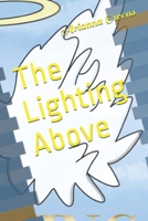The Lighting Above B08NWWY834 Book Cover