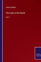 The Faiths of the World: Vol. II 3375147961 Book Cover