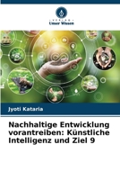 Nachhaltige Entwicklung vorantreiben: Künstliche Intelligenz und Ziel 9 6207339096 Book Cover