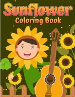 Sunflower Coloring Book: For children 4 to 8 years old Simple and fun designs of real flowers for toddlers and children. 877577321X Book Cover