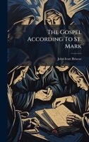 The Gospel According To St. Mark 1024795926 Book Cover