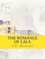 The Romance of Lala: An Epic Book 1500707228 Book Cover