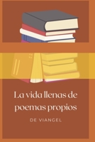 La vida llena de poemas propios: Poemas y Poesías (Spanish Edition) B0DTJ3PKWD Book Cover
