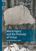 Moral Injury and the Promise of Virtue 303032933X Book Cover