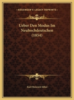 Ueber Den Modus Im Neuhochdeutschen 116026290X Book Cover