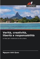 Verità, creatività, libertà e responsabilità (Italian Edition) 6209980449 Book Cover
