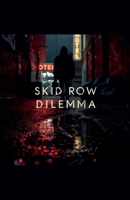 Skid Row Dilemma B0FQPK3JFY Book Cover
