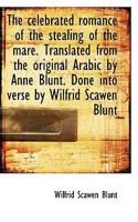 The Celebrated Romance of the Stealing of the Mare. Translated From the Original Arabic by Anne Blun 1017348790 Book Cover