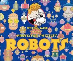 Pete and Moe Visit Professor Swizzle's Robots 1569710074 Book Cover