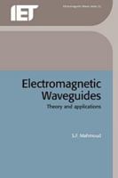 Electromagnetic Waveguides: Theory and Applications 0863412327 Book Cover