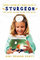 When I Grow Up I Want to Be a Sturgeon: And Other Wrong Things That Kids Write 146201786X Book Cover