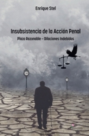 Insubsistencia de la Acción Penal (Spanish Edition) 9878344606 Book Cover