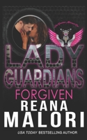 Lady Guardians: Forgiven 1723935158 Book Cover