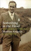 Something in the Head: The Life and Work of John Broderick 1843510472 Book Cover