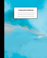 Composition Notebook: Turquoise Blue Marble Like Background Wide Ruled Paper 172890790X Book Cover