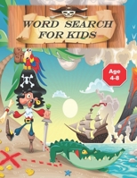 word search for kids: Puzzle Book for Kids .Words Activity for Children 4-8 ages ( search and find) find your treasure .100 pages B08M8DBJBN Book Cover