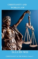 CHRISTIANITY AND WORLD LAW: CHRISTIANITY & THE WORLD Series 5 1387712446 Book Cover