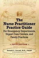 Nurse Practitioner Acute Care Protocols: For Emergency Departments, Urgent Care Centers, and Family Practices 0990686019 Book Cover