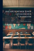 Anfangsgründe Einer Lithauischen Grammatik... 127977584X Book Cover