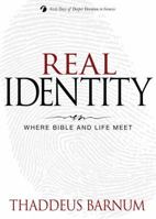 Real Identity: Where Bible and Life Meet 0898277558 Book Cover
