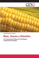 Maíz, Danza y Rebelión 3659066672 Book Cover