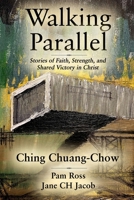 Walking Parallel : Stories of Faith, Strength, and Shared Victory in Christ 1967577145 Book Cover