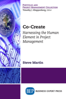 Co-Create: Harnessing the Human Element in Project Management 1631576275 Book Cover