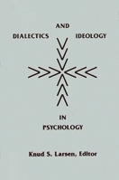 Dialectics and Ideology in Psychology 0893912220 Book Cover