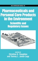 Pharmaceuticals and Personal Care Products in the Environment: Scientific and Regulatory Issues (Acs Symposium Series) 0841237395 Book Cover