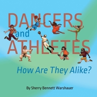 Dancers and Athletes: How are they alike? B0DYMS4H73 Book Cover