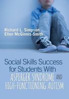 Social Skills Success for Students with Asperger Syndrome and High-Functioning Autism 1544320507 Book Cover