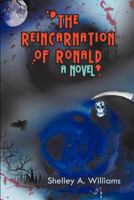 The Reincarnation of Ronald 1609765591 Book Cover