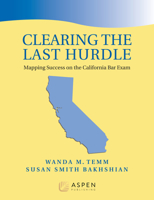 Clearing the Last Hurdle: Mapping Success on the California Bar Exam B0CD8ZW31P Book Cover